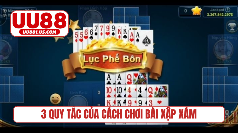 3 quy tắc của cách chơi bài xập xám