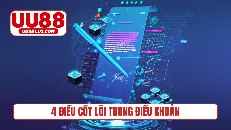 4 điều cốt lõi trong điều kiện điều khoản