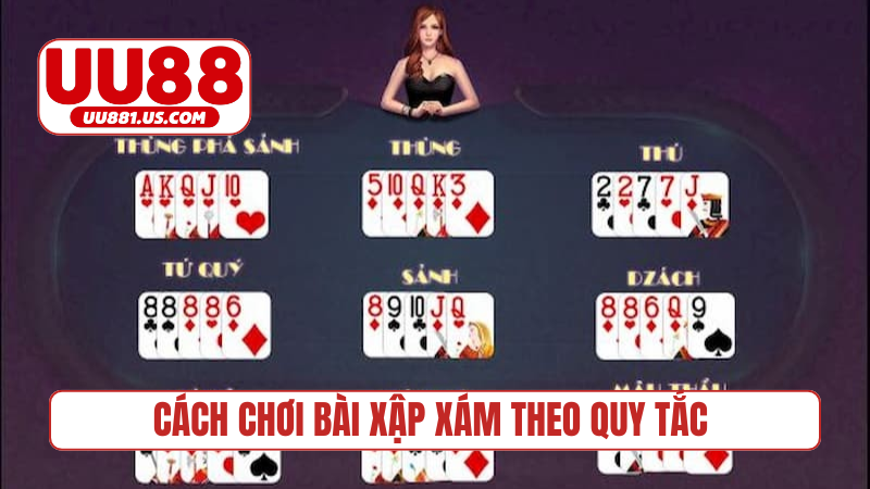 Cách chơi bài xập xám theo quy tắc xếp bài