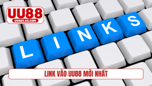 link vào UU88 mới nhất