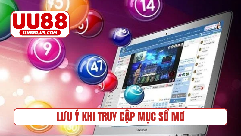 Lưu ý khi truy cập mục sổ mơ