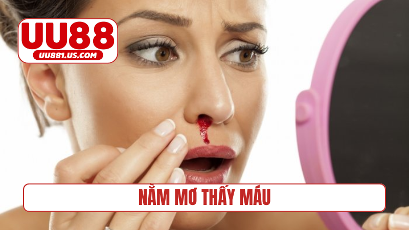 nằm mơ thấy máu