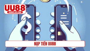 Nạp tiền UU88