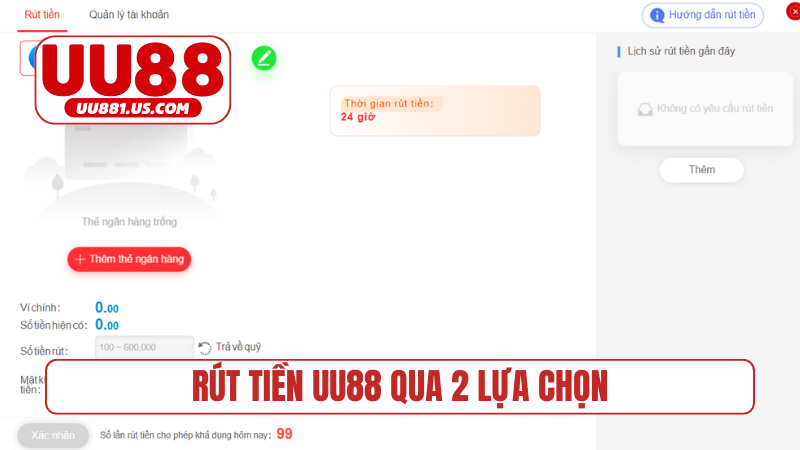 Rút tiền UU88 qua 2 lựa chọn