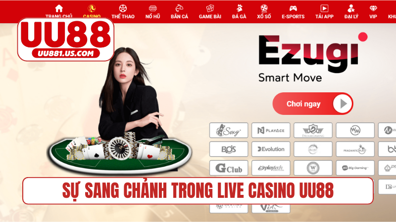 Sự sang chảnh trong Live casino UU88