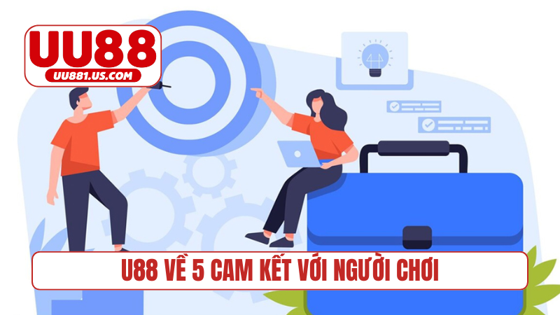 Giới thiệu UU88 về 5 cam kết với người chơi